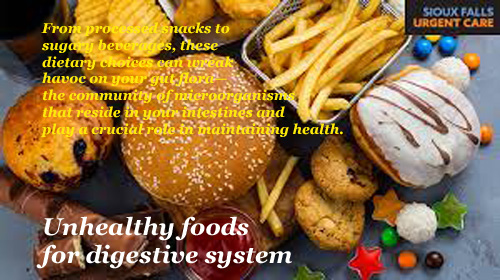 Unhealthy foods for digestive system