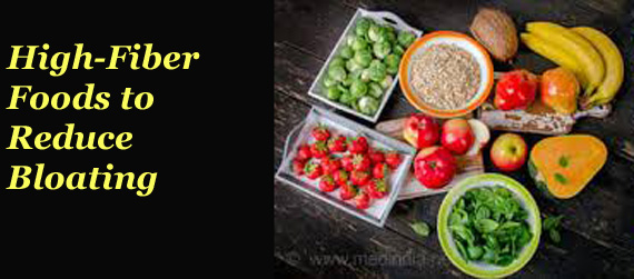 Foods rich in high fiber can reduce bloating